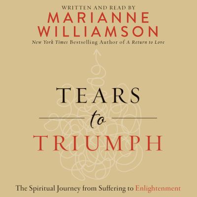 Tears to Triumph: The Spiritual Journey from Su... 0062263153 Book Cover