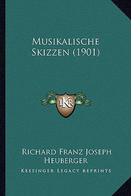 Musikalische Skizzen (1901) [German] 1166572692 Book Cover