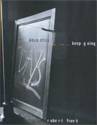 Robert Frank: Hold Still- Keep Going [German] 3908247403 Book Cover