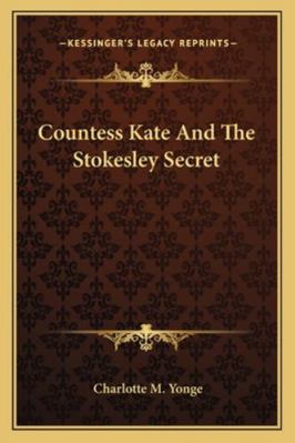 Countess Kate And The Stokesley Secret 1163288365 Book Cover