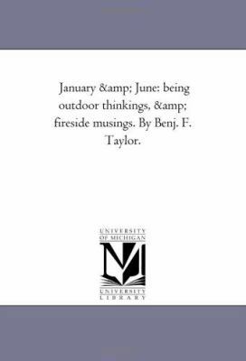 January and June: Being Out-Door Thinkings, and... 1425527582 Book Cover