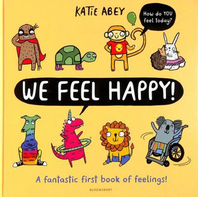 We Feel Happy 1526619911 Book Cover