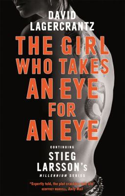 The Girl Who Takes an Eye for an Eye: A Dragon ... 0857056433 Book Cover