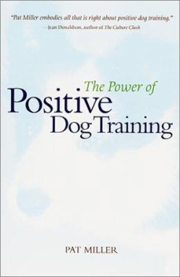 The Power of Positive Dog Training 0764536095 Book Cover