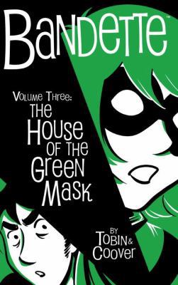 Bandette Volume 3: The House of the Green Mask 1506702198 Book Cover