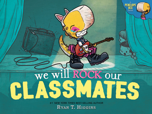 We Will Rock Our Classmates: A Penelope Rex Book 1368059597 Book Cover