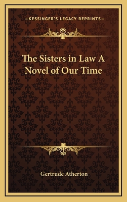 The Sisters in Law a Novel of Our Time 1163323039 Book Cover