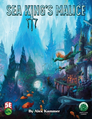 Sea King's Malice: 5th Edition 1622837290 Book Cover