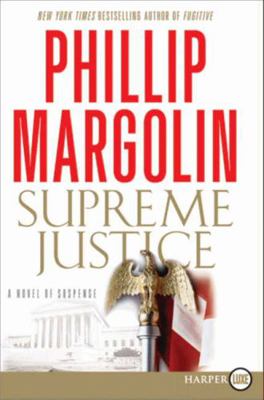 Supreme Justice: A Novel of Suspense [Large Print] 0061979570 Book Cover