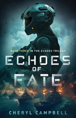 Echoes of Fate: Book Three in the Echoes Trilogy 098976088X Book Cover