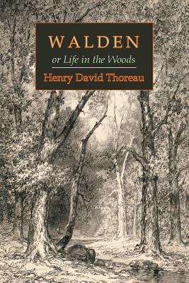 Walden; Or, Life in the Woods 1684220319 Book Cover