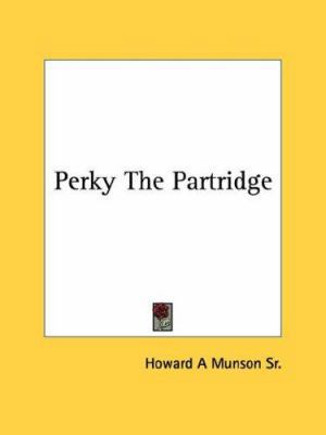 Perky The Partridge 0548438846 Book Cover