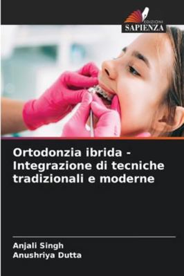 Ortodonzia ibrida - Integrazione di tecniche tr... [Italian] 6208695686 Book Cover