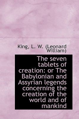 The Seven Tablets of Creation: Or the Babylonia... 1110737394 Book Cover