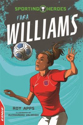 Edge - Sporting Heroes: Fara Williams 1445153262 Book Cover