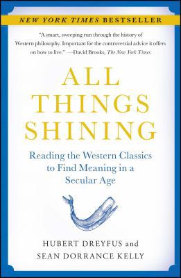 All Things Shining: Reading the Western Classic... 1439101701 Book Cover