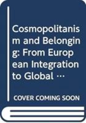 Cosmopolitanism and Belonging: From European In... 0415405467 Book Cover