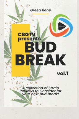 Cbgtv Bud Break: A collection of Cannabis Strai... B0CKGNPY62 Book Cover