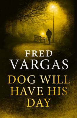 Dog Will Have His Day 1846558190 Book Cover