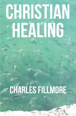 Christian Healing 1475138911 Book Cover