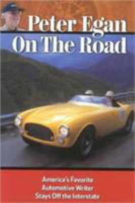 Peter Egan on the Road: America's favorite auto... 098172700X Book Cover