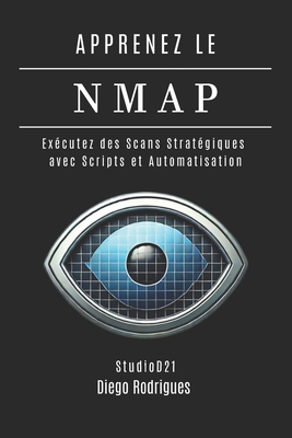 Apprenez Le Nmap: Exécutez des Scans Stratégiqu... [French] B0G6KBDJKT Book Cover