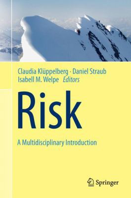 Risk - A Multidisciplinary Introduction 3319044850 Book Cover