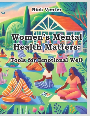 Women's Mental Health Matters: Tools for Emotio...            Book Cover