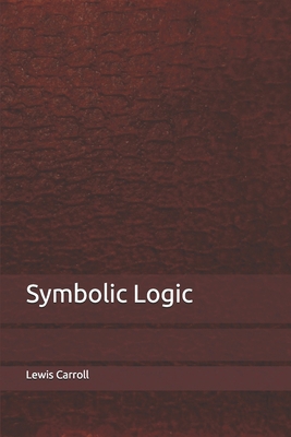 Symbolic Logic 1693010852 Book Cover