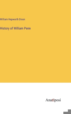 History of William Penn 3382129477 Book Cover