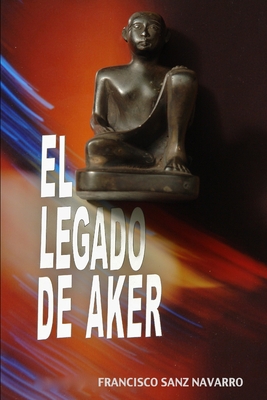 El legado de Aker [Spanish] 1793104425 Book Cover