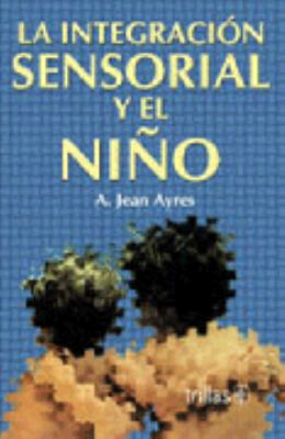 La Integracion Sensorial y el Nino [Spanish] 9682429870 Book Cover