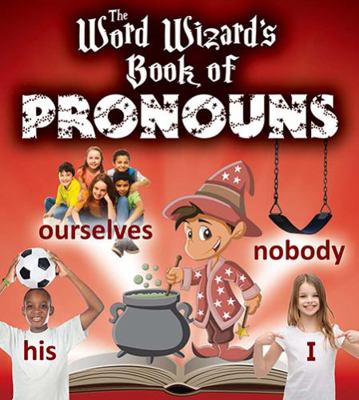 The Word Wizard's Book of Pronouns 0778719227 Book Cover