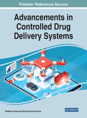 Advancements in Controlled Drug Delivery Systems 1799889084 Book Cover