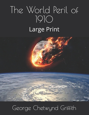 The World Peril of 1910: Large Print B08TFZ4QLH Book Cover