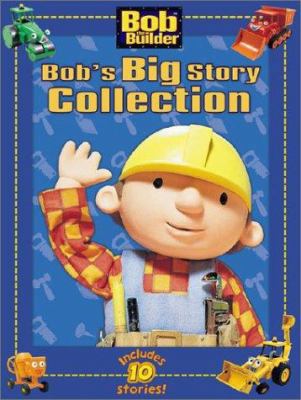 Bob's Big Story Collection 0689854951 Book Cover