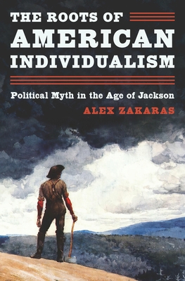 The Roots of American Individualism: Political ... 0691226318 Book Cover