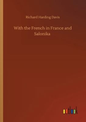 With the French in France and Salonika 3752322659 Book Cover