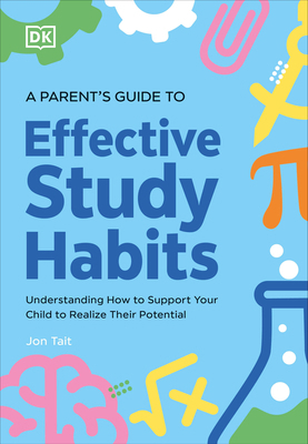 A Parent's Guide to Effective Study Habits: Und... 059396988X Book Cover