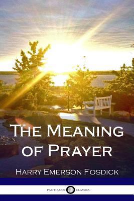 The Meaning of Prayer 1979438617 Book Cover
