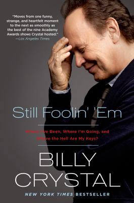 Still Foolin' 'em: Where I've Been, Where I'm G... 0805098232 Book Cover