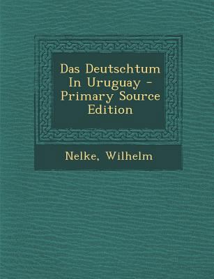 Das Deutschtum in Uruguay [German] 1294353950 Book Cover