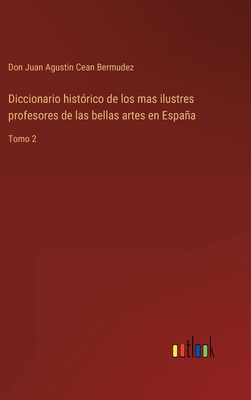 Diccionario histórico de los mas ilustres profe... [Spanish] 3368108891 Book Cover