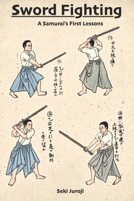 Sword Fighting: A Samurai's First Lessons 1950959333 Book Cover