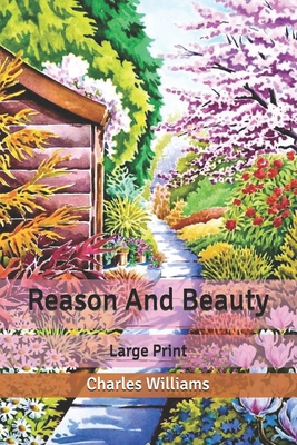 Reason And Beauty: Large Print B087619RM8 Book Cover