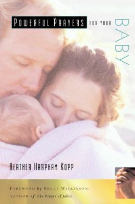 Powerful Prayers for Your Baby 1578568544 Book Cover