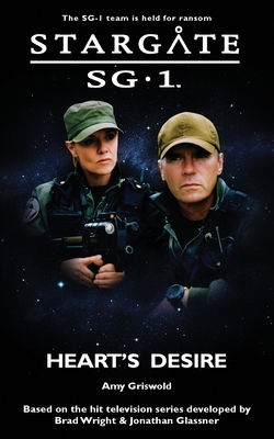STARGATE SG-1 Heart's Desire 1905586582 Book Cover