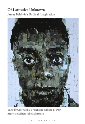 Of Latitudes Unknown: James Baldwin's Radical I... 1501367579 Book Cover