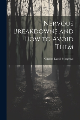 Nervous Breakdowns and How to Avoid Them 102200008X Book Cover