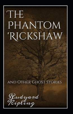 Paperback The Phantom Rickshaw and Other Ghost Stories Annotated Book